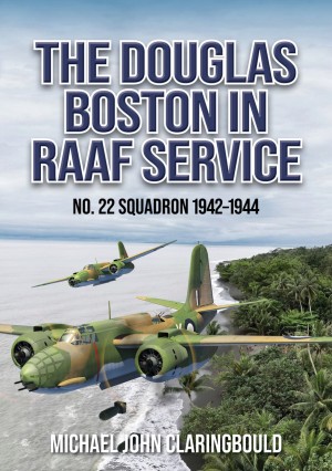 The Douglas Boston in RAAF Service No. 22 Squadron 1942-1944